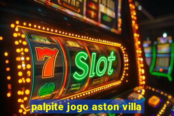 palpite jogo aston villa